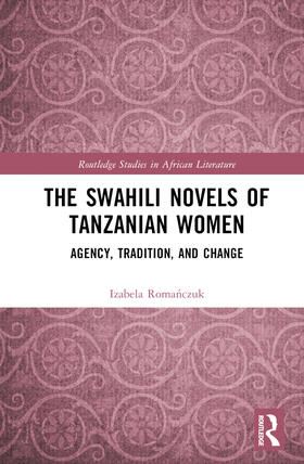 Romanczuk |  The Swahili Novels of Tanzanian Women | Buch |  Sack Fachmedien