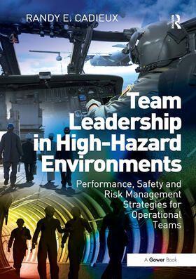 Cadieux |  Team Leadership in High-Hazard Environments | Buch |  Sack Fachmedien