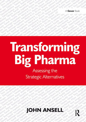 Ansell |  Transforming Big Pharma | Buch |  Sack Fachmedien