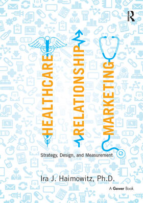 Haimowitz |  Healthcare Relationship Marketing | Buch |  Sack Fachmedien