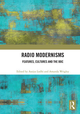 Lodhi / Wrigley |  Radio Modernisms | Buch |  Sack Fachmedien