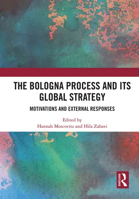 Moscovitz / Zahavi |  The Bologna Process and its Global Strategy | Buch |  Sack Fachmedien