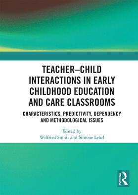 Lehrl / Smidt |  Teacher-Child Interactions in Early Childhood Education and Care Classrooms | Buch |  Sack Fachmedien