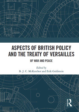 McKercher / Goldstein |  Aspects of British Policy and the Treaty of Versailles | Buch |  Sack Fachmedien