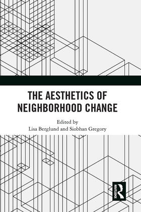 Berglund / Gregory |  The Aesthetics of Neighborhood Change | Buch |  Sack Fachmedien
