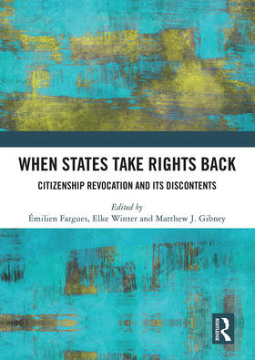 Winter / Fargues / Gibney |  When States Take Rights Back | Buch |  Sack Fachmedien