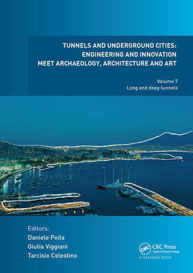 Peila / Viggiani / Celestino |  Tunnels and Underground Cities. Engineering and Innovation Meet Archaeology, Architecture and Art | Buch |  Sack Fachmedien