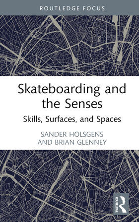 Glenney / Hölsgens / Holsgens |  Skateboarding and the Senses | Buch |  Sack Fachmedien