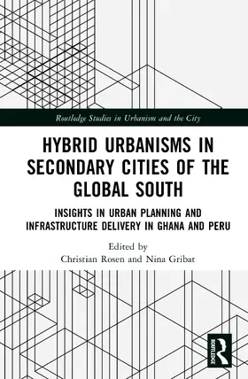 Rosen / Gribat |  Hybrid Urbanisms in Secondary Cities of the Global South | Buch |  Sack Fachmedien