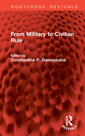 Danopoulos |  From Military to Civilian Rule | Buch |  Sack Fachmedien