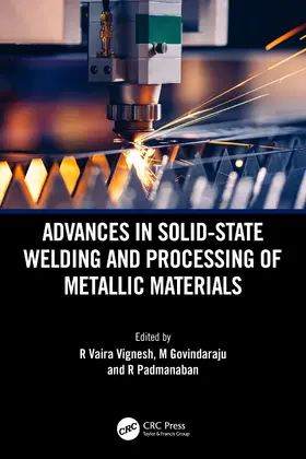 Govindaraju / Vignesh / Padmanaban |  Advances in Solid-State Welding and Processing of Metallic Materials | Buch |  Sack Fachmedien