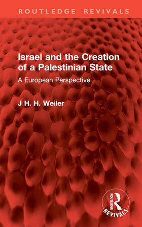 Weiler |  Israel and the Creation of a Palestinian State | Buch |  Sack Fachmedien