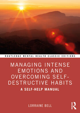 Bell |  Managing Intense Emotions and Overcoming Self-Destructive Habits | Buch |  Sack Fachmedien