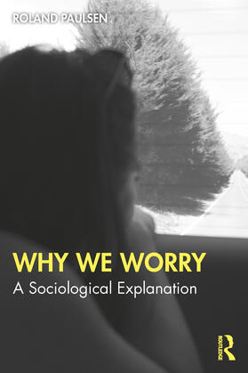 Paulsen |  Why We Worry | Buch |  Sack Fachmedien