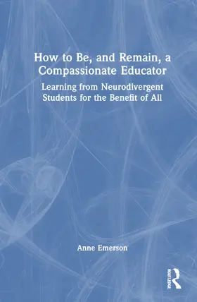 Emerson |  How to Be, and Remain, a Compassionate Educator | Buch |  Sack Fachmedien