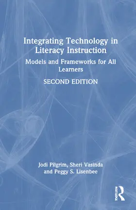 Pilgrim / Lisenbee / Vasinda |  Integrating Technology in Literacy Instruction | Buch |  Sack Fachmedien