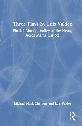 Valdez / Chemers |  Three Plays by Luis Valdez | Buch |  Sack Fachmedien