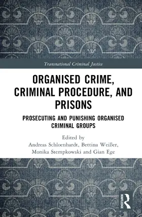 Schloenhardt / Weißer / Stempkowski |  Organised Crime, Criminal Procedure, and Prisons | Buch |  Sack Fachmedien