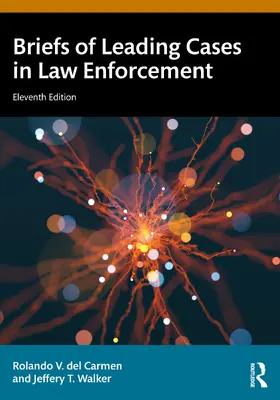 Walker / del Carmen |  Briefs of Leading Cases in Law Enforcement | Buch |  Sack Fachmedien