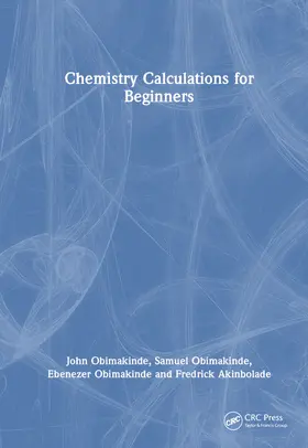 Obimakinde / Akinbolade |  Chemistry Calculations for Beginners | Buch |  Sack Fachmedien