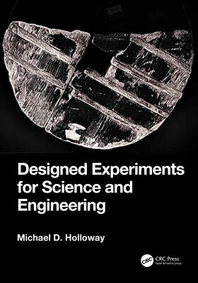 D. Holloway |  Designed Experiments for Science and Engineering | Buch |  Sack Fachmedien
