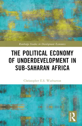 Warburton |  The Political Economy of Underdevelopment in Sub-Saharan Africa | Buch |  Sack Fachmedien