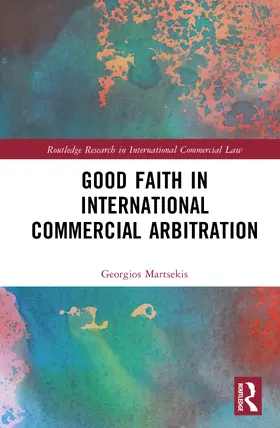 Martsekis |  Good Faith in International Commercial Arbitration | Buch |  Sack Fachmedien