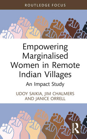 Michael / Saikia / Orrell |  Empowering Marginalised Women in Remote Indian Villages | Buch |  Sack Fachmedien