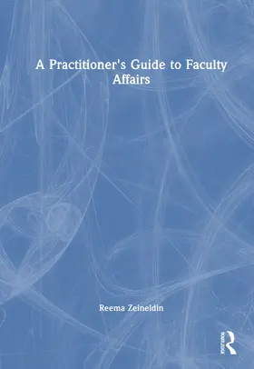 Zeineldin |  A Practitioner's Guide to Faculty Affairs | Buch |  Sack Fachmedien