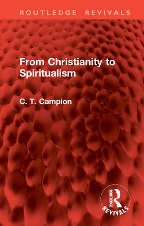 Campion |  From Christianity to Spiritualism | Buch |  Sack Fachmedien