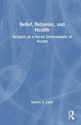 D. Lane |  Belief, Behavior, and Health | Buch |  Sack Fachmedien