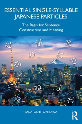 Tomizawa |  Essential Single-Syllable Japanese Particles | Buch |  Sack Fachmedien