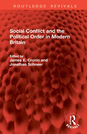 Cronin / Schneer |  Social Conflict and the Political Order in Modern Britain | Buch |  Sack Fachmedien