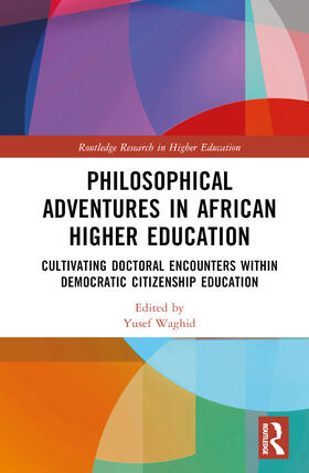Waghid |  Philosophical Adventures in African Higher Education | Buch |  Sack Fachmedien