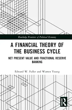 Fuller / Young |  A Financial Theory of the Business Cycle | Buch |  Sack Fachmedien