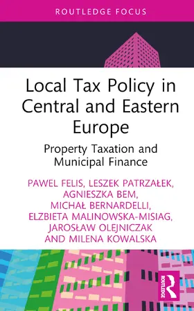 Bem / Felis / Malinowska-Misiag |  Local Tax Policy in Central and Eastern Europe | Buch |  Sack Fachmedien