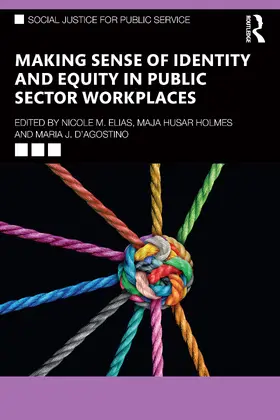 Holmes / Elias / D'Agostino |  Making Sense of Identity and Equity in Public Sector Workplaces | Buch |  Sack Fachmedien