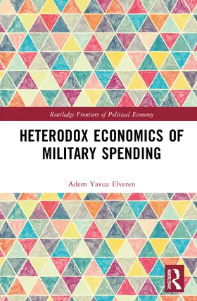 Elveren |  Heterodox Economics of Military Spending | Buch |  Sack Fachmedien