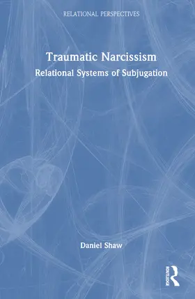 Shaw |  Traumatic Narcissism | Buch |  Sack Fachmedien