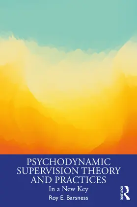 Barsness |  Psychodynamic Supervision Theory and Practices | Buch |  Sack Fachmedien