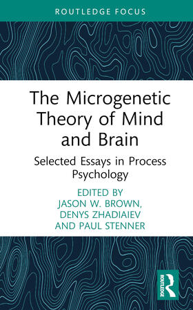 Zhadiaiev / Brown / Stenner |  The Microgenetic Theory of Mind and Brain | Buch |  Sack Fachmedien