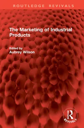 Wilson |  The Marketing of Industrial Products | Buch |  Sack Fachmedien