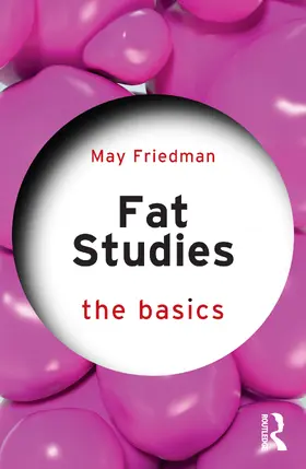 Friedman |  Fat Studies: The Basics | Buch |  Sack Fachmedien