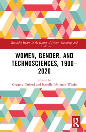 Dufaud / Lemonon-Waxin / Lémonon-Waxin | Women, Gender, and Technosciences, 1900-2020 | Buch | 978-1-032-87982-6 | sack.de