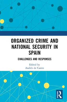 de Castro |  Organized Crime and National Security in Spain | Buch |  Sack Fachmedien