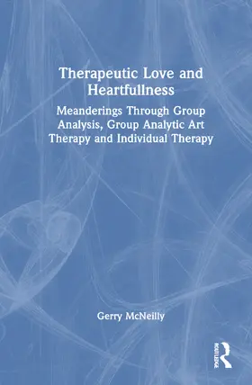 McNeilly |  Therapeutic Love and Heartfullness | Buch |  Sack Fachmedien