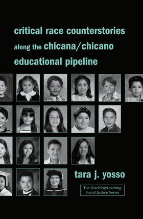 Yosso |  Critical Race Counterstories along the Chicana/Chicano Educational Pipeline | Buch |  Sack Fachmedien