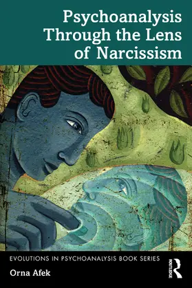 Afek |  Psychoanalysis Through the Lens of Narcissism | Buch |  Sack Fachmedien