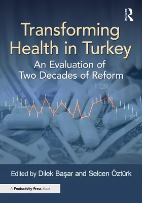 Basar / Ozturk / Öztürk |  Transforming Health in Turkey | Buch |  Sack Fachmedien