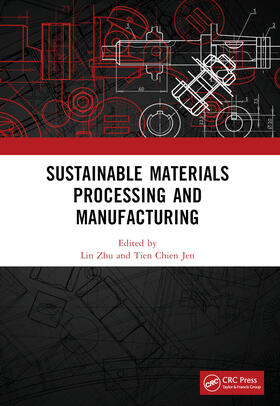 Zhu / Chien Jen |  Sustainable Materials Processing and Manufacturing | Buch |  Sack Fachmedien